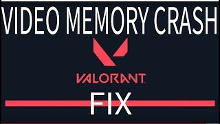 Valorant Video Memory Crash Fix