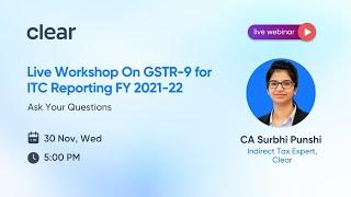 Live Workshop On GSTR-9 for ITC Reporting FY 2021-22 | Annual Return Input Tax Credit | File GSTR-9