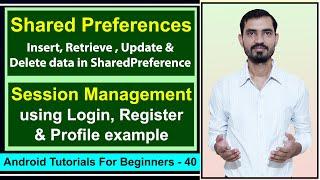 Shared Preferences: Save & Retrieve Data Android Studio | Session Management - Login & Register #40