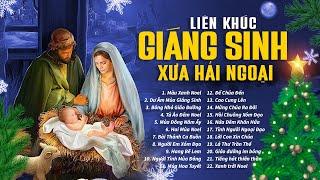 Nhạc Giáng Sinh Xưa Bất Hủ | Màu Xanh Noel, Dư Âm Mùa Giáng Sinh | Nhạc Noel Hải Ngoại Hay Nhất