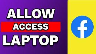 How To Allow Camera And Microphone Access On Facebook In Laptop (Full Tutorial)