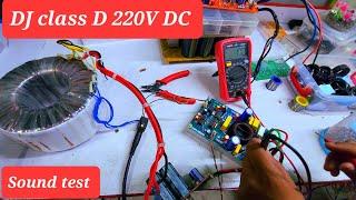 DJ Class D 220v +- DC sound test super bass