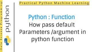 Python Tutorial 7 - Function | How pass default parameters /argument in python function