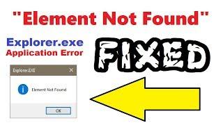 Element Not Found - Exlporer.exe error Fixed | How to fix Explorer Crash Not Responding in Windows