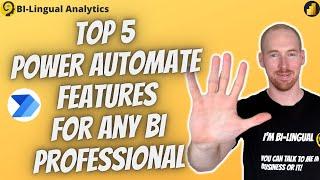 TOP 5 Power Automate Features For Power BI Developers And Users