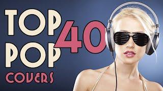 Top 40 Pop Covers | Instrumental Music Playlist | 2+ Hours