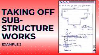 TAKING OFF QUANTITIES FOR SUB-STRUCTURE WORKS (OF A BIT COMPLEX BUILDING ) EXAMPLE 2