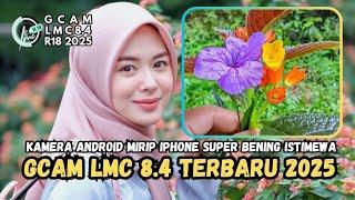 Gcam Lmc 8.4 || Gcam Lmc 8.4 Terbaru 2025 || Google Kamera Android || Kamera Android Rasa Iphone