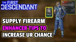 [FIRST DESCENDANT] Get ENZO Supply FireARM ENHANCER Module: Use These TIPS To Increase Your Chance