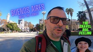 ARGENTINA - BUENOS AIRES with the family - THE TRAVEL BUG FEELING