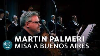 Martín Palmeri - Misa a Buenos Aires (Misatango) | WDR Rundfunkchor