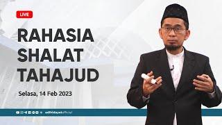 [LIVE] Rahasia Sholat Tahajud - Ustadz Adi Hidayat