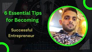 6 Essential Tips for Becoming a Successful Entrepreneurs #kadirali #digitalmarketingstrategy