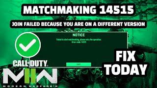 Failed To Start Matchmaking Error Code 14515? Join Failed Because You Are On A Different Version FIX