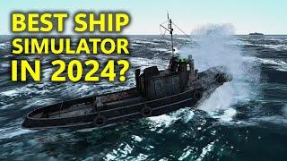 This is STILL THE BEST Ship Simulator Game in 2024