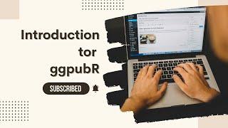 Introduction to ggpubR