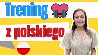 Trening z polskiego – Практичний урок польської ‍️‍️