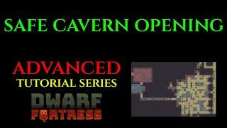 CAVERN OPENING - Advanced Guide DWARF FORTRESS Guide Ep 10