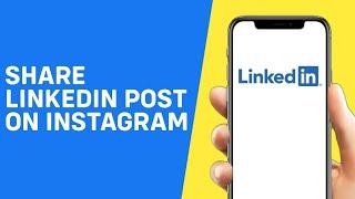 How to Share Linkedin Post on Instagram - Quick And Easy