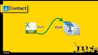Convert Excel (xls, xlsx,...) to Vcard (VCF) for Smart Phone (2019)