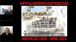 Artful Render Masterclass with Jason Josselsohn - ARCHICAD USER April 2023