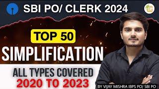 SBI Clerk Preparation 2024 | Top 50 Simplification | All types Covered | SBI PO 2024 | Vijay Mishra