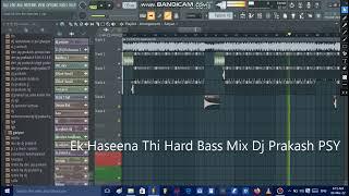 Ek Haseena Thi Hard Bass & Flex Mix Dj Prakash PSY