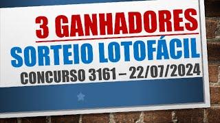 3 GANHADORES | RESULTADO LOTOFACIL 22/07/2024 CONCURSO 3161
