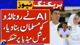 AI turns Ronaldo into a Muslim - Ronaldo did not actually perform Umrah - Geo News