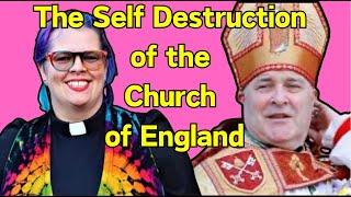 The Self Destruction of the Church of England