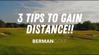 3 EASY TIPS TO GAIN DISTANCE