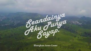 SEANDAINYA AKU PUNYA SAYAP - RITA BUTAR BUTAR | BLANGKON JOWO COVER