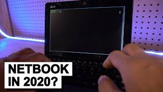 Remember Netbooks? Using one in 2020.
