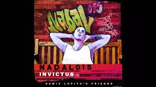 NADAL015 - INVICTUS REMIX (PROD. LUPITA'S FRIENDS)