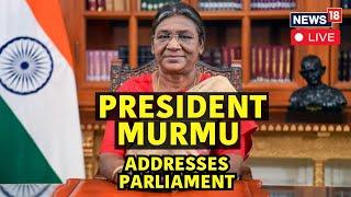 Parliament Session 2024 Live: President Droupadi Murmu Speech | Lok Sabha | Rajya Sabha | Live |N18L