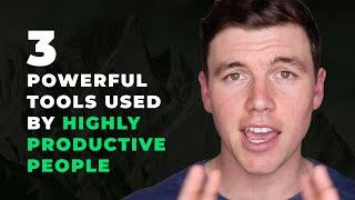 3 powerful tools used by highly productive people