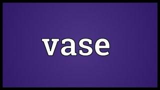 Vase Meaning
