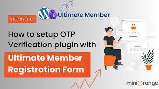 How to setup the OTP Verification plugin with Ultimate Member Registration Form?