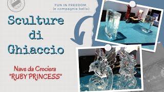 Sculture di ghiaccio - cruise ship ruby princess