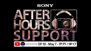 Sony LIVE | After Hours Support - EP. 10