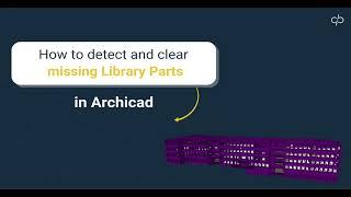 Tips and Tricks| How to detect and clear Library missing Parts|BIM software