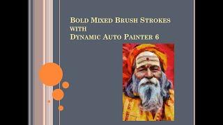 Bold Brush Strokes Using Dynamic Auto Painter 6