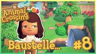 Zu viele Baustellen... - ANIMAL CROSSING NEW HORIZONS #8