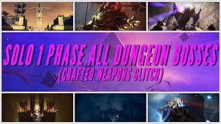 Destiny 2: Solo 1 Phase All Dungeon Bosses (Crafted Weapons Glitch)