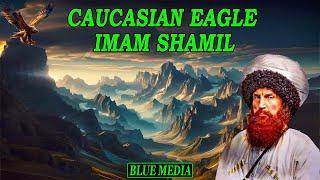 Imam Shamil: The War Against Imperial Russia in Chechnya, Dagestan, and All of the Caucasus