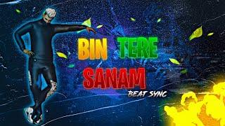 Bin Tere Sanam  ||Free Fire Beat Sync Montage||