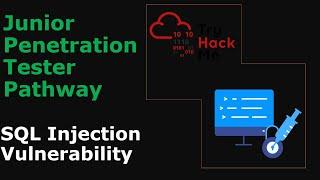 SQL Injection Vulnerability Explained | TryHackMe Junior Penetration Tester