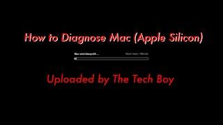 How to Diagnose Mac (Apple Silicon) - by The Tech Boy