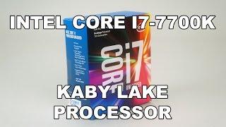 Intel Core i7-7700K Kaby Lake Processor Review