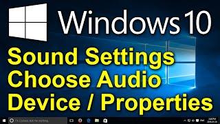 ️ Windows 10 Tip - Sound Settings - Choose Audio Device - Sound Properties